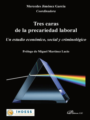 cover image of Tres caras de la precariedad laboral. Un estudio económico, social y criminológico